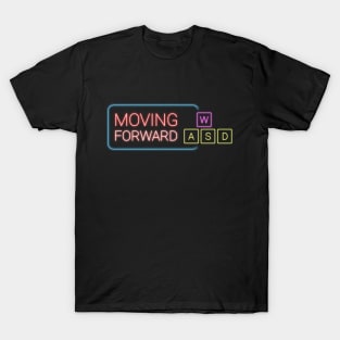 WASD Moving Forward for Gamers T-Shirt